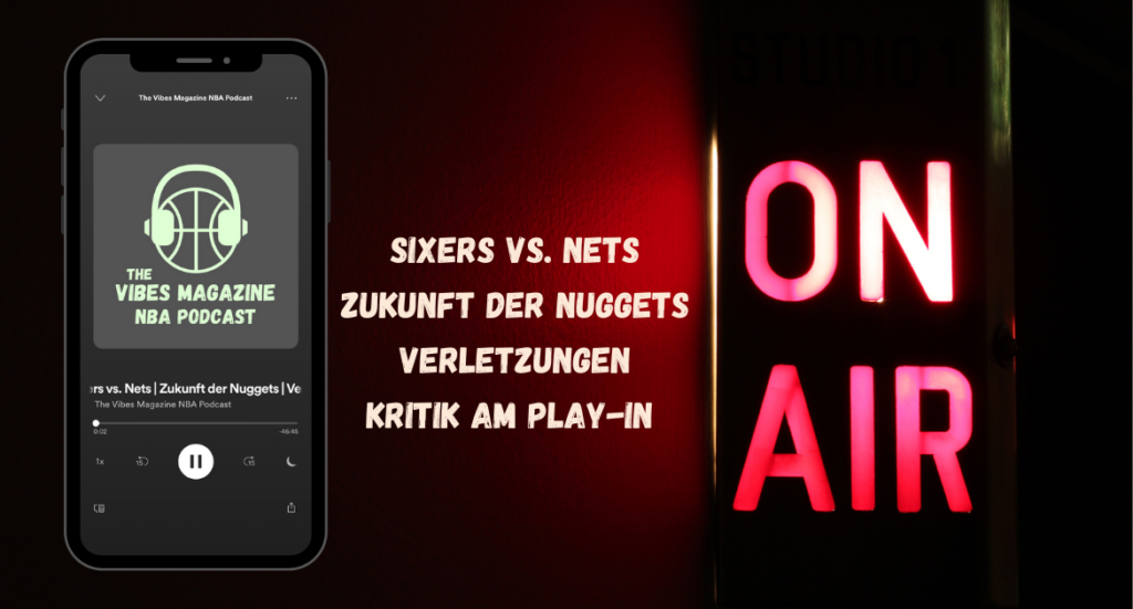The Vibes Magazine NBA Podcast - Folge 011_2