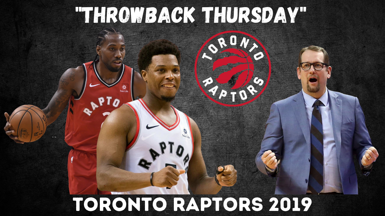 Toronto Raptors 2019- Throwback Thursday